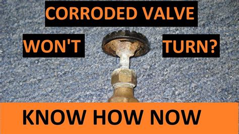 Contact a plumber if you need help with this. . Loosen a corroded stuck water valve